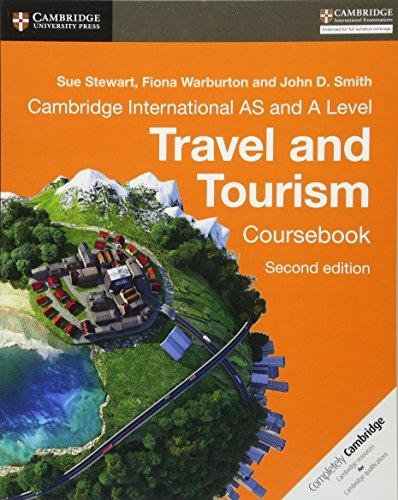 Cambridge International AS and A Level Travel and Tourism Coursebook Stewart Sue, Warburton Fiona, Smith John D.