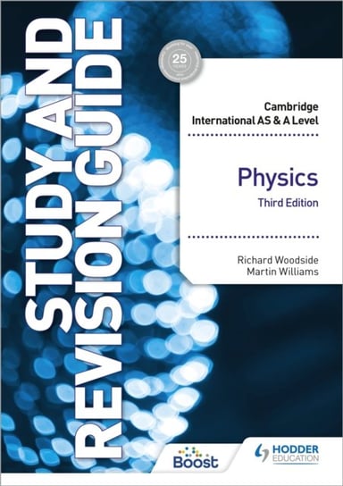 Cambridge International ASA Level Physics Study and Revision Guide (Third Edition) Woodside Richard, Martin Williams
