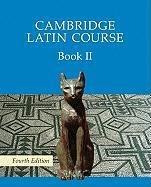Cambridge Latin Course 2 Student's Book Cambridge School Classics Project
