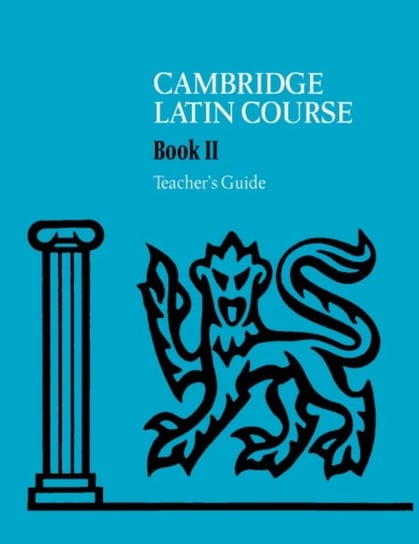 Cambridge Latin Course 2 Teachers Guide Cambridge School Classics Project