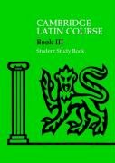 Cambridge Latin Course 3 Student Study Book Cambridge School Classics Project