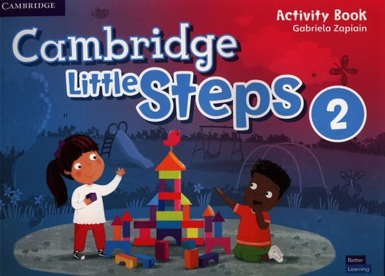 Cambridge. Little Steps Level 2. Activity Book Gabriela Zapiain