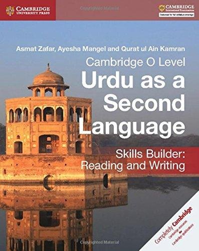 Cambridge O Level Urdu as a Second Language Skills Builder: Reading and Writing Zafar Asmat, Mangel Ayesha, Kamran Qurat Ul Ain
