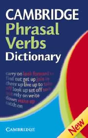 Cambridge Phrasal Verbs Dictionary Opracowanie zbiorowe