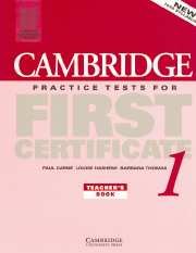 Cambridge Practice Tests for First Certificate 1. Teacher's Book Carne Paul