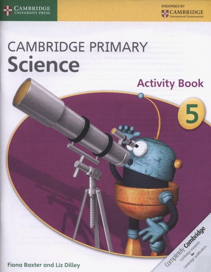 Cambridge Primary Science. Activity Book 5 Baxter Fiona, Dilley Liz