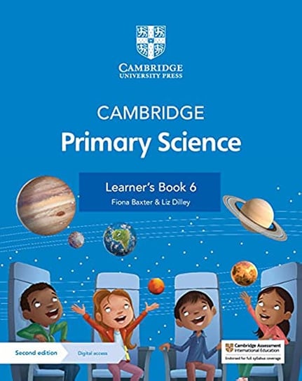Cambridge Primary Science. Learner's Book 6 with Digital Access Baxter Fiona, Dilley Liz