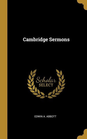 Cambridge Sermons Abbott Edwin A.