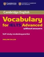 Cambridge Vocabulary for IELTS Advanced Band 6.5+ without An Cullen Pauline