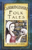 Cambridgeshire Folk Tales James Maureen
