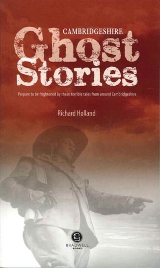 Cambridgeshire Ghost Stories Holland Richard