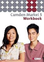 Camden Market 5. Workbook Diesterweg Moritz, Diesterweg Moritz Gmbh&Co. Verlag