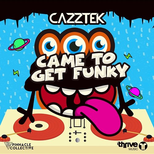 Came To Get Funky Cazztek