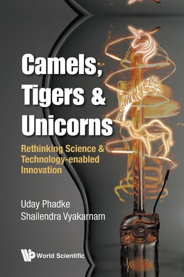 Camels, Tigers & Unicorns Uday Phadke