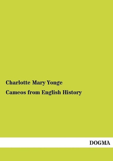 Cameos from English History Yonge Charlotte Mary