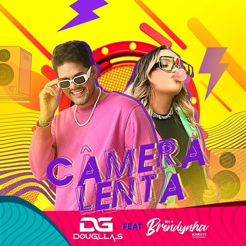 Câmera Lenta DG Dougllas feat. Brendynha