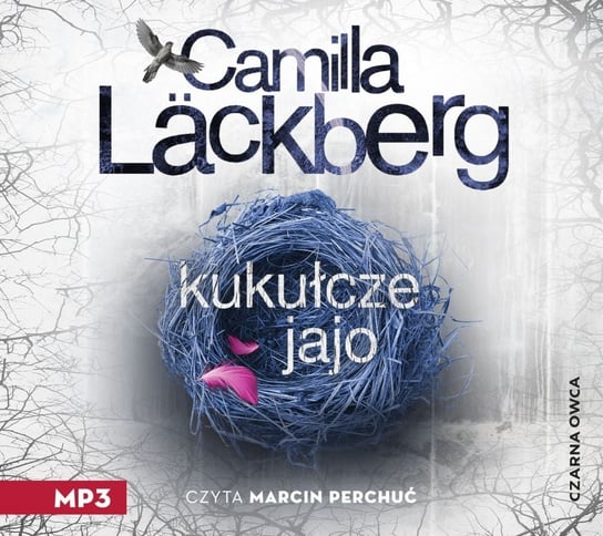 Camilla Läckberg, Fjällbacka tom 11 "Kukułcze jajo" (audiobook) - Czarna Owca wśród podcastów - podcast Opracowanie zbiorowe
