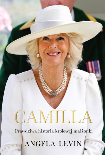 Camilla. Prawdziwa historia królowej małżonki Levin Angela