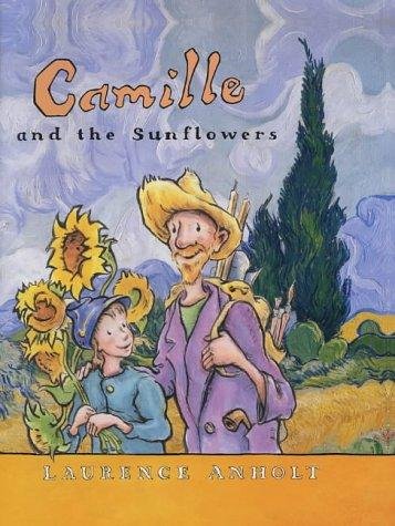 Camille and the Sunflowers Laurence Anholt