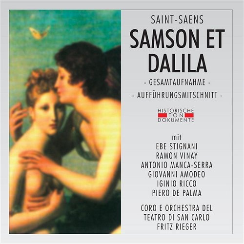 Samson Et Dalila: Laisse-moi prendre ta main Coro E Orchestra Del Teatro Di San Carlo, Ebe Stignani, Ramon Vinay, Antonio Manca-Serra