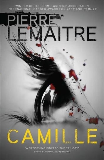 Camille: The Final Paris Crime Files Thriller Lemaitre Pierre