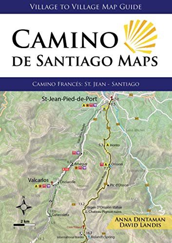 Camino de Santiago Maps. Camino Frances. St Jean - Santiago Anna Dintaman, David Landis