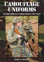 Camouflage Uniforms: International Combat Dress 1940-2010 Brayley Martin