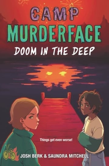 Camp Murderface #2: Doom in the Deep Mitchell Saundra, Josh Berk