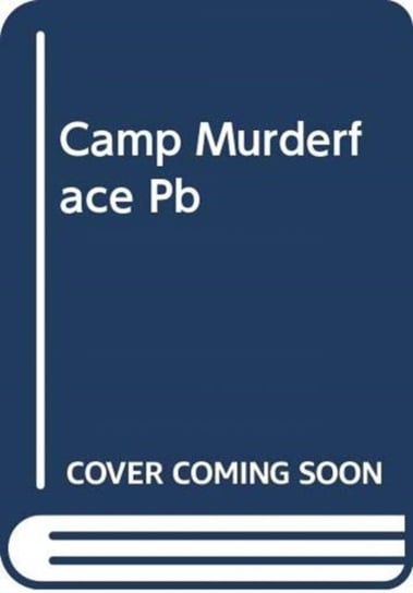 Camp Murderface Mitchell Saundra, Josh Berk