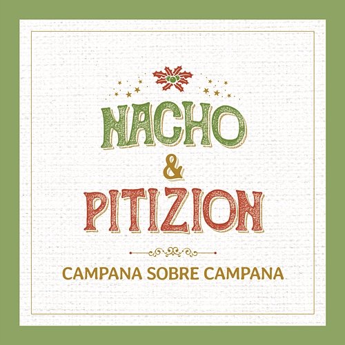 Campana Sobre Campana Nacho, Pitizion