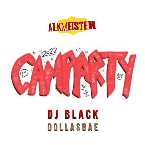 Camparty 2022 Dolla$Bae, DJ Black & Alkmeister