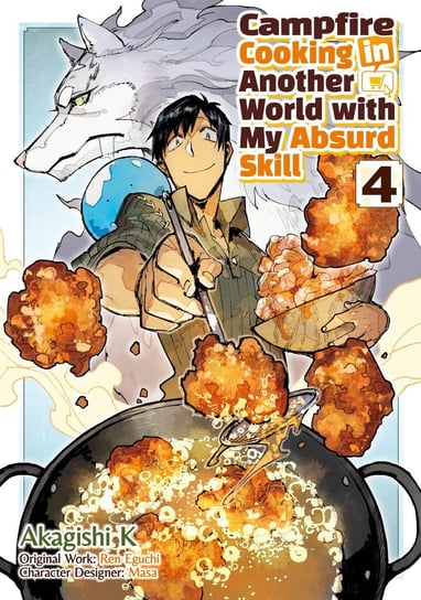 Campfire Cooking in Another World with My Absurd Skill (Manga). Volume 4 Ren Eguchi