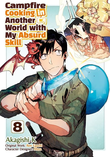 Campfire Cooking in Another World with My Absurd Skill (MANGA) Volume 8 Ren Eguchi