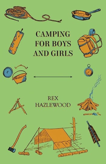 Camping For Boys And Girls Hazlewood Rex