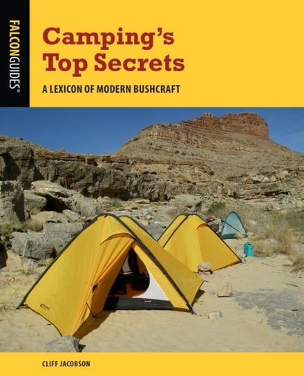Campings Top Secrets: A Lexicon of Modern Bushcraft Jacobson Cliff