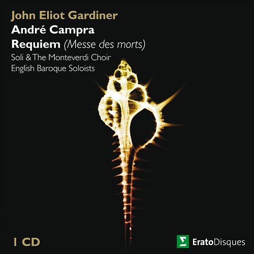 Campra : Requiem [Messe des morts] John Eliot Gardiner