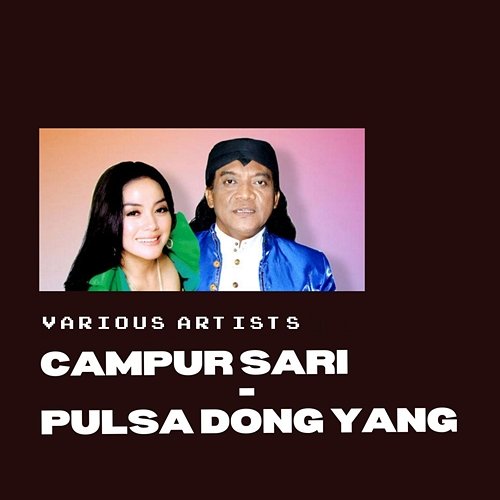 Campur Sari - Pulsa Dong Yang Various Artists
