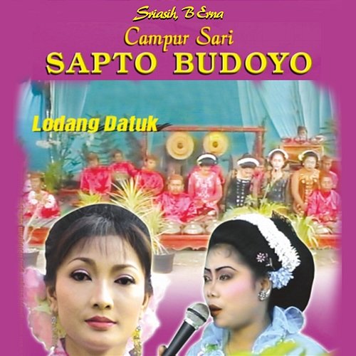 Campur Sari Sapto Budoyo Lodang Datuk Sriasih, B Erna