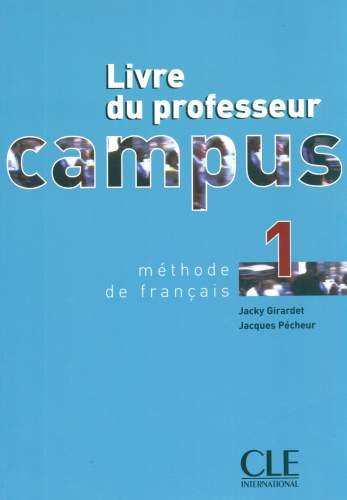 Campus 1. Livre du professeur Girardet Jacky, Pecheur Jacques