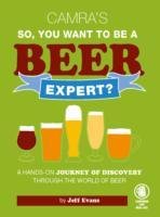 Camra's So You Want to be a Beer Expert? Evans Jeff