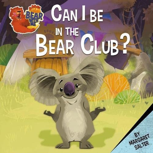 Can I Be in the Bear Club? Margaret Salter