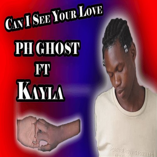 Can I See Your Love PH Ghost feat. Kayla