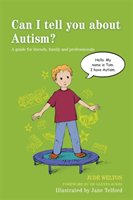 Can I tell you about Autism? Welton Jude