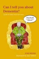 Can I tell you about Dementia? Welton Jude