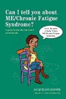 Can I tell you about ME/Chronic Fatigue Syndrome? Rayner Jacqueline