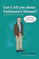 Can I tell you about Parkinson's Disease? Hultquist Alan M.
