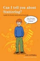 Can I Tell You about Stuttering?: A Guide for Friends, Family, and Professionals Cottrell Sue