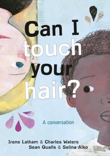 Can I Touch Your Hair?: A conversation Irene Latham