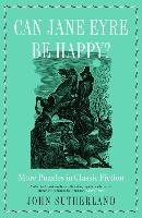 Can Jane Eyre Be Happy? Sutherland John