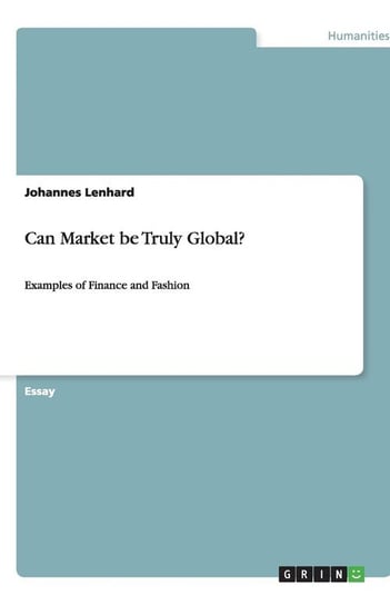 Can Market be Truly Global? Lenhard Johannes